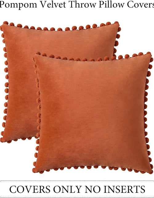 Load image into Gallery viewer, Fall Decorative Pillow Covers 16X16 Burnt Orange Throw Pillows Pack of 2 Cozy Soft Pom-Poms Velvet Couch Pillow Covers Home Decor for Farmhouse Cushion Sofa Bedroom
